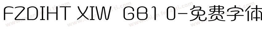 FZDIHT XIW  GB1 0字体转换